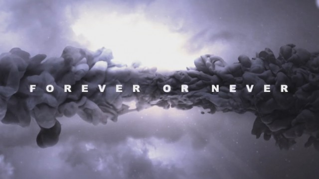 Forever or Never