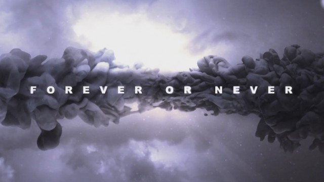 Forever or Never